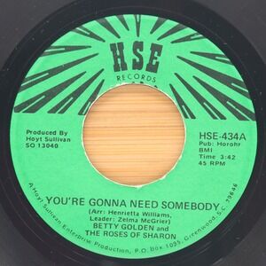 BETTY GOLDEN - YOU'RE GONNA NEED SOMEBODY / I CRIED - BLACK GOSPEL 45